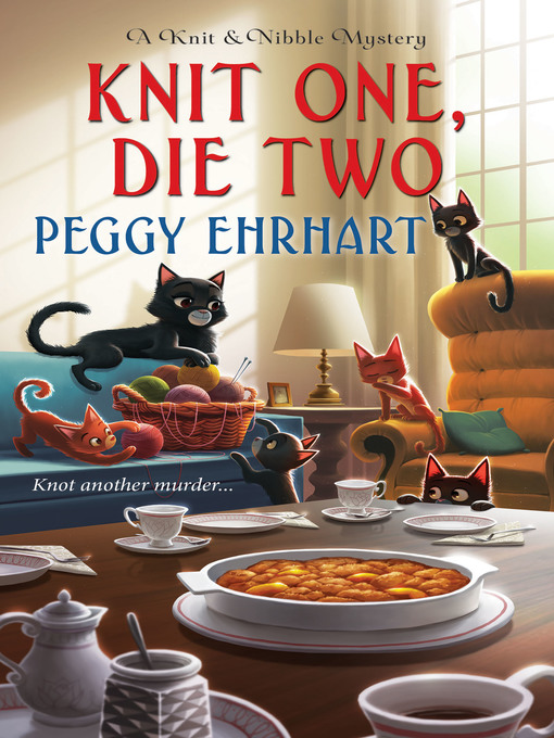 Title details for Knit One, Die Two by Peggy Ehrhart - Available
